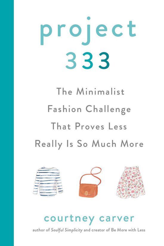 Project 333 is een boek met tips voor het realiseren van een minimalistische garderobe.